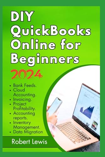 DIY QuickBooks Online for Beginners: Demystifying Accounting and Finance Management for Businesses and Entrepreneurs von Independently published